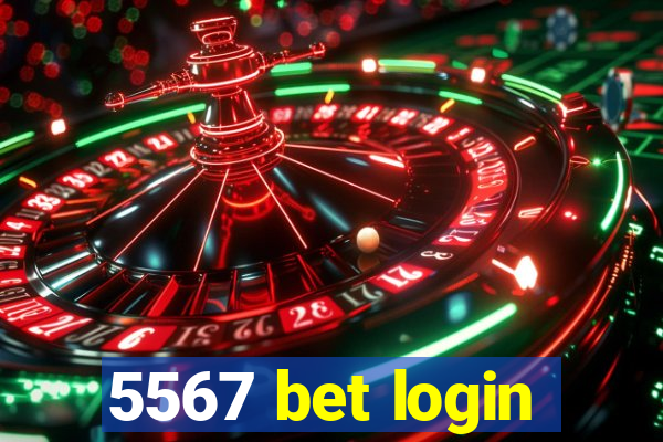 5567 bet login